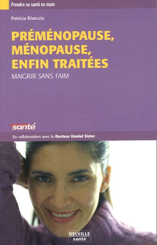 PRE-MENOPAUSE. MENOPAUSE. ENFIN TRAITEES