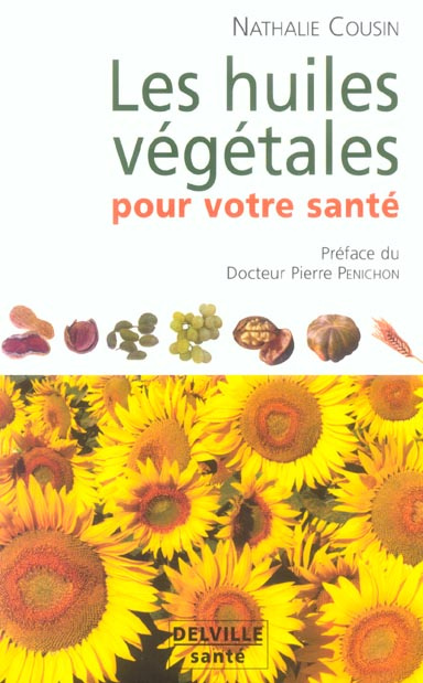 HUILES VEGETALES POUR VOTRE SANTE