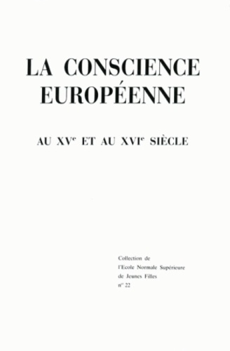 La Conscience européenne au XV( et au XVIB siècle. Actes