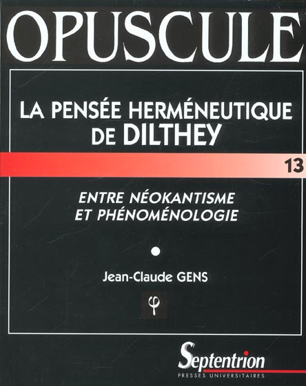 La pensée herméneutique de Dilthey. Entre néokantisme et phénoménologie