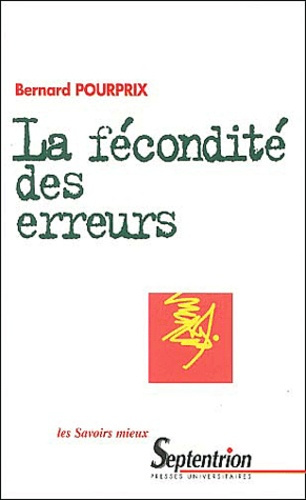 La fécondité des erreurs. Histoire des idées dynamiques en physique au XIXème siècle