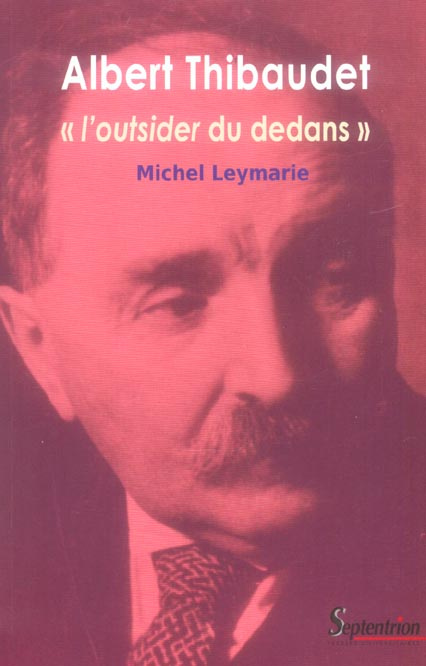 Albert Thibaudet, "l'outsider du dedans"