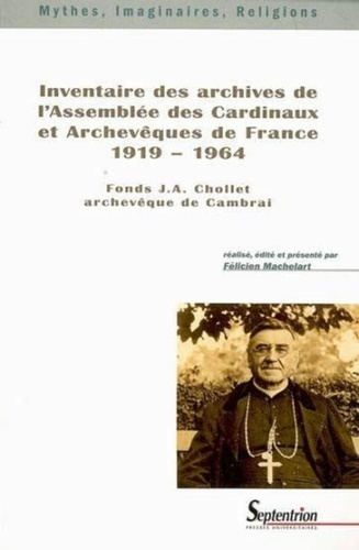 Inventaire des archives de l'Assemblée des Cardinaux et Archvêques de France 1919-1964. Fonds J.A. C