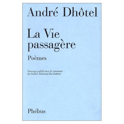 La Vie passagère. Poèmes