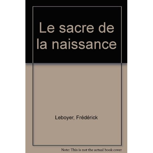 LE SACRE DE LA NAISSANCE