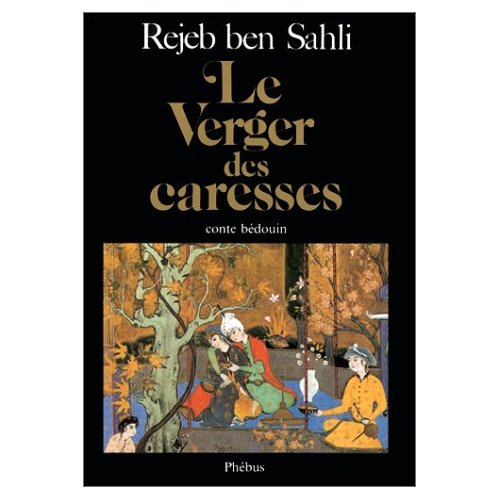LE VERGER DES CARESSES - CONTE BEDOUIN