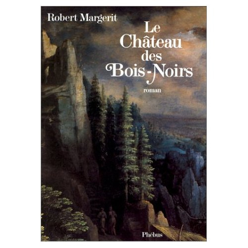 LE CHATEAU DES BOIS NOIRS
