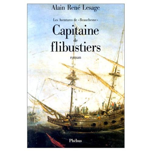 Capitaine de flibustiers. Les Aventures de "Beauchesne"