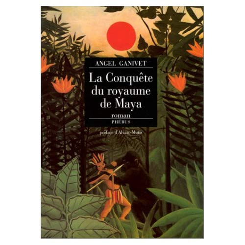 La conquête du royaume de Maya. [par le dernier conquistador espagnol Pio Cid , roman
