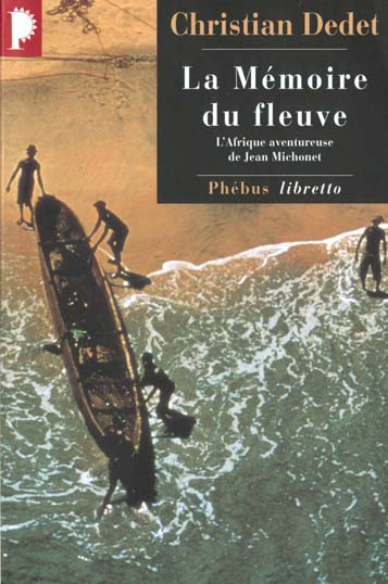 La mémoire du fleuve. [Jean Michonet