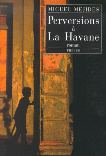 Perversions à La Havane
