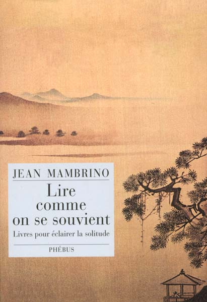 Lire comme on se souvient. Livres pour éclairer la solitude