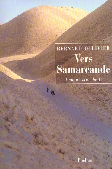 Longue Marche. Tome 2, Vers Samarcande