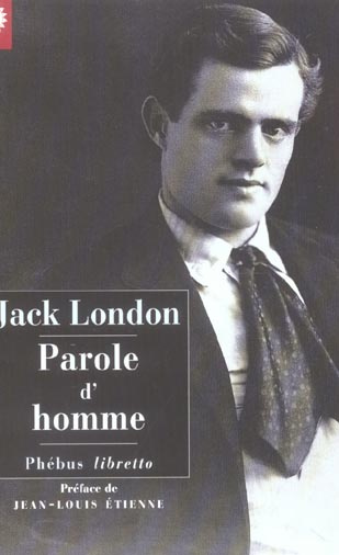 Parole d'homme. Histoires du pays de l'or