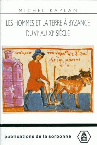 HOMMES ET LA TERRE A BYZANCE DU VIE AU XIE SIECLE