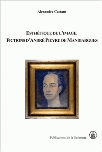 ESTHETIQUE DE L IMAGE FICTIONS D ANDRE PIEYRE DE MANDIARGUES