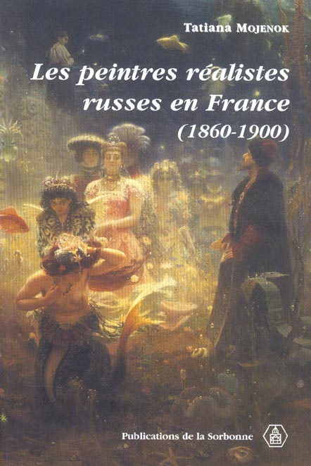 PEINTRES REALISTES RUSSES EN FRANCE (1860 - 1900)