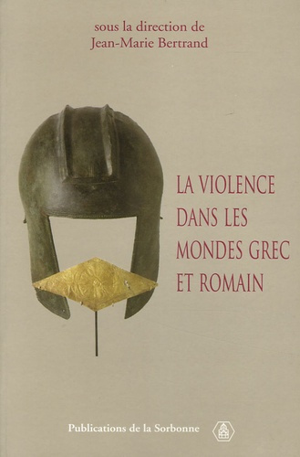 VIOLENCE DANS LES MONDES GREC ET ROMAIN