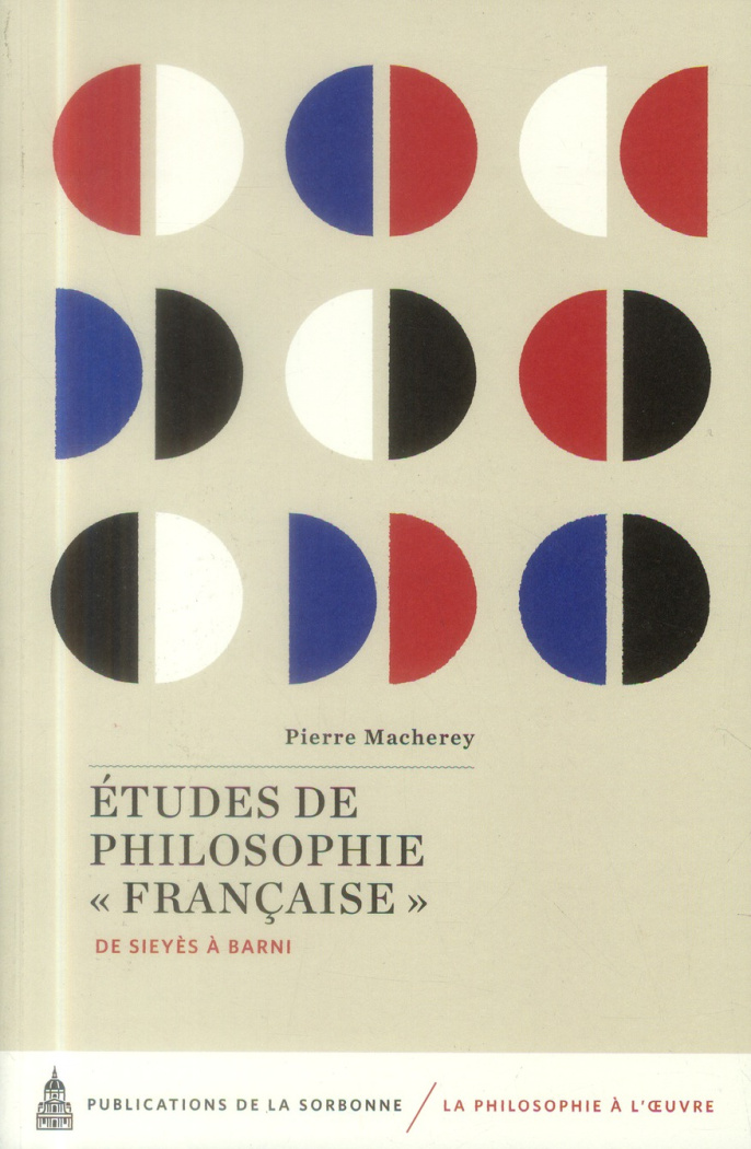 ETUDES DE PHILOSOPHIE FRANCAISE DE SIEYES A BARNI