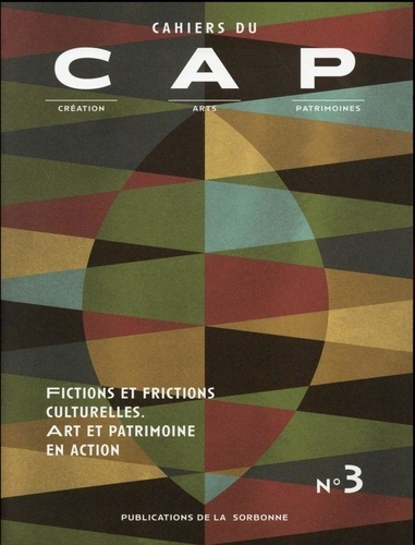 FICTIONS ET FRICTIONS CULTURELLES ART ET PATRIMOINE EN ACTION