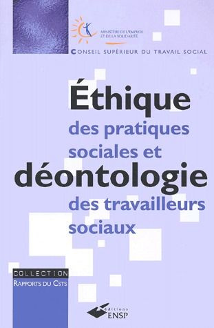 Ethique des pratiques sociales et déontologie des travailleurs sociaux