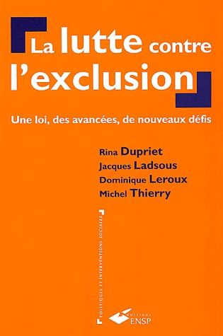 LA LUTTE CONTRE L EXCLUSION - UNE LOI DES AVANCEES DE NOUVEAUX DEFIS