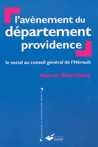 L'avènement du département providence. Le social au conseil général de l'Hérault