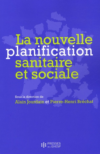 La nouvelle planification sanitaire et sociale