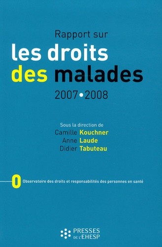 Rapport sur les droits des malades. Edition 2007-2008