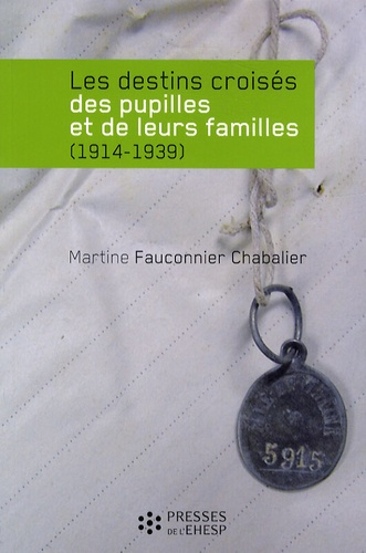 Les destins croisés des pupilles et de leurs familles (1914-1939)