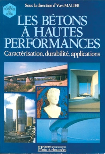 LES BETONS A HAUTES PERFORMANCES. 2ème édition revue et augmentée