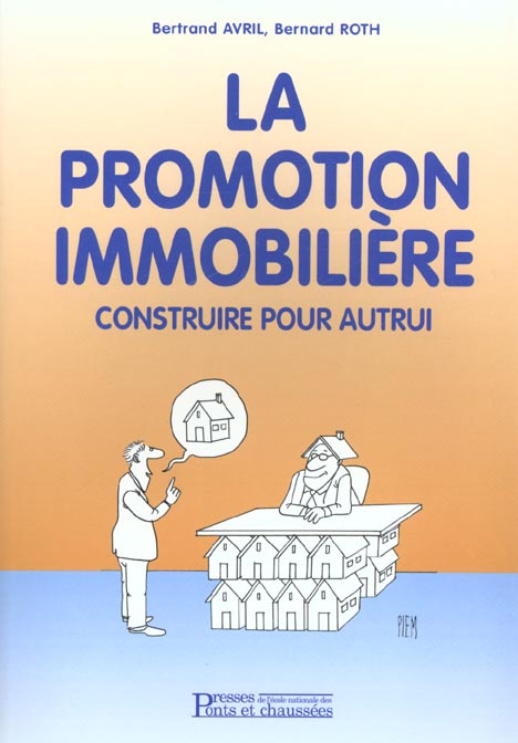 La promotion immobilière. Construire pour autrui