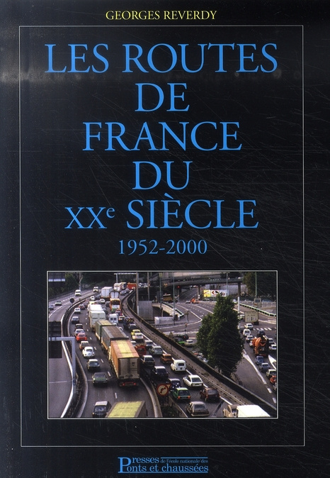 Les routes de France du XXe siècle. 1952-2000