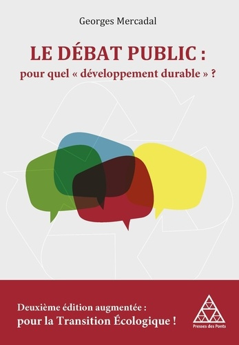 Le débat public : pour quel "développement durable" ? Pour la transition écologique ! 2e édition rev