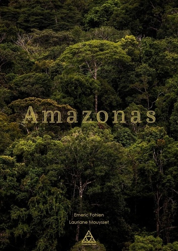Amazonas. A la rencontre des habitants du bassin amazonien