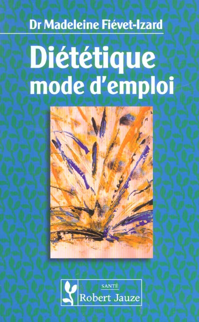 Diététique mode d'emploi