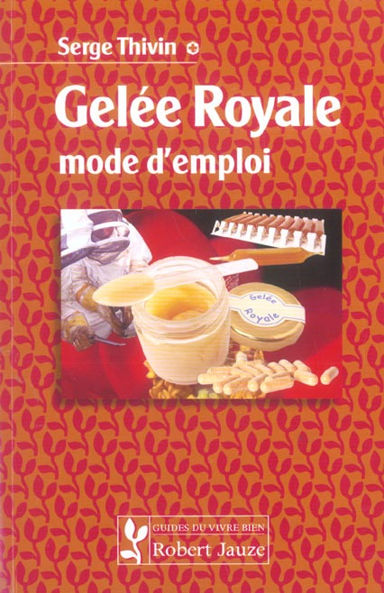 Gelée Royale mode d'emploi