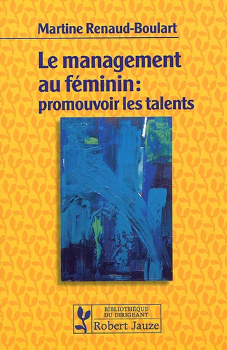 Le management au féminin : promouvoir les talents
