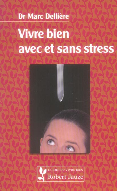 Vivre bien avec et sans stress