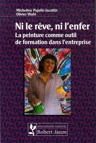 Ni rêve, ni l'enfer. La peinture comme outil de formation dans l'entreprise