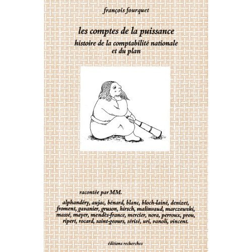 Les comptes de la puissance. Histoire de la comptabilité nationale et du plan