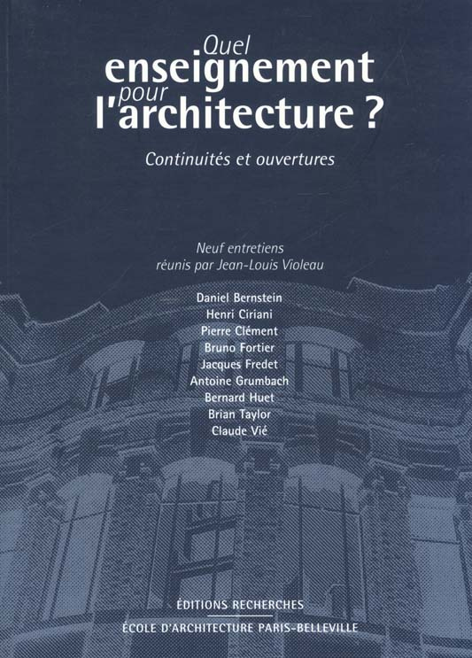 Quel enseignement pour l'architecture ?. Continuités et ouvertures