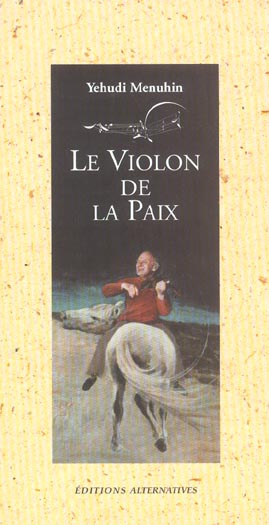 Le violon de la paix. 3e édition