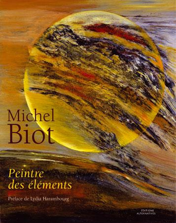 Michel Biot. Peintre des éléments
