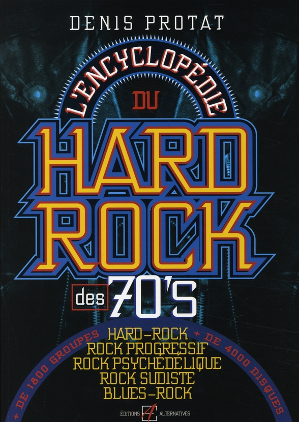 L'encyclopédie du Hard-Rock des 70's