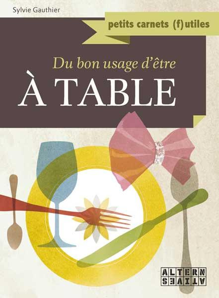 Du bon usage d'être à table