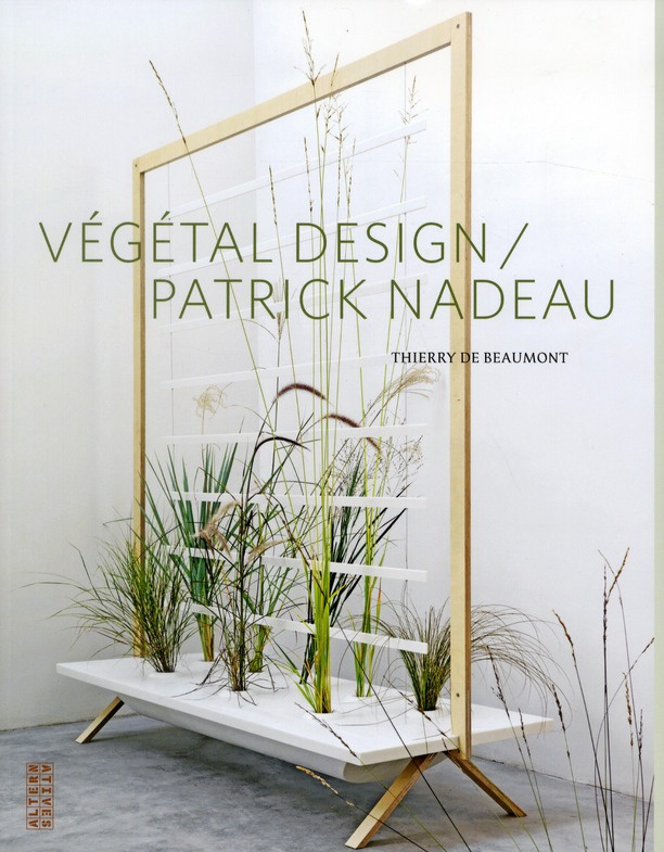 Végétal design / Patrick Nadeau