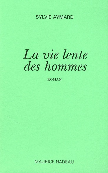 La vie lente des hommes