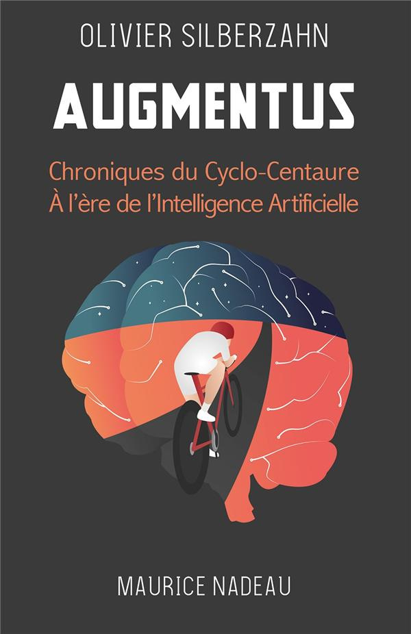 Augmentus. Chroniques du Cyclocentaure à l'ère de l'intelligence artificielle