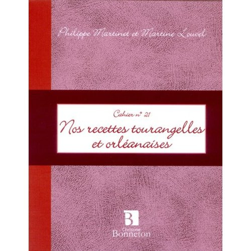 CAH.21 MES RECETTES TOURANGELLES